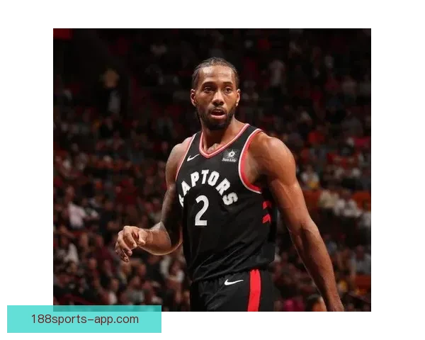 莱昂纳德率队赢得胜利 关键时刻要智慧掌控比赛主动权